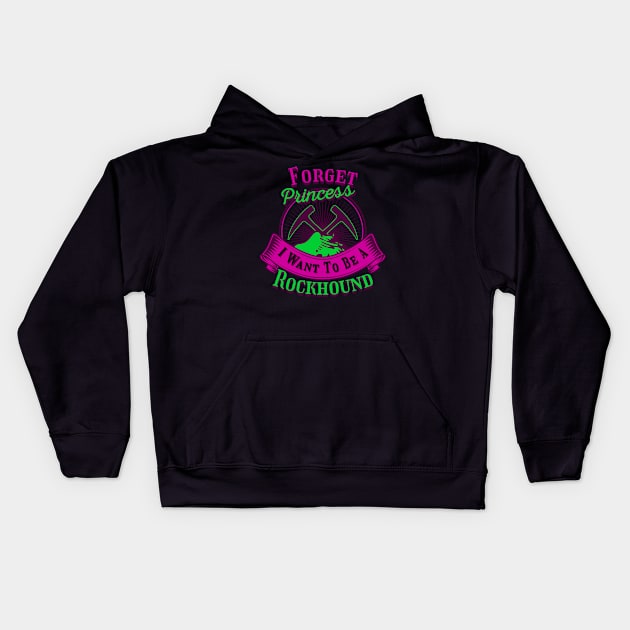 Princess I Want To Be A Rockhound - Funny- Geology- Rockhound Kids Hoodie by Crimson Leo Designs